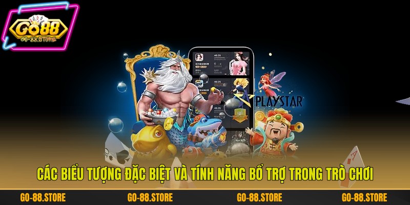 Các biểu tượng đặc biệt và tính năng bổ trợ trong trò chơi Các biểu tượng đặc biệt và tính năng bổ trợ trong trò chơi