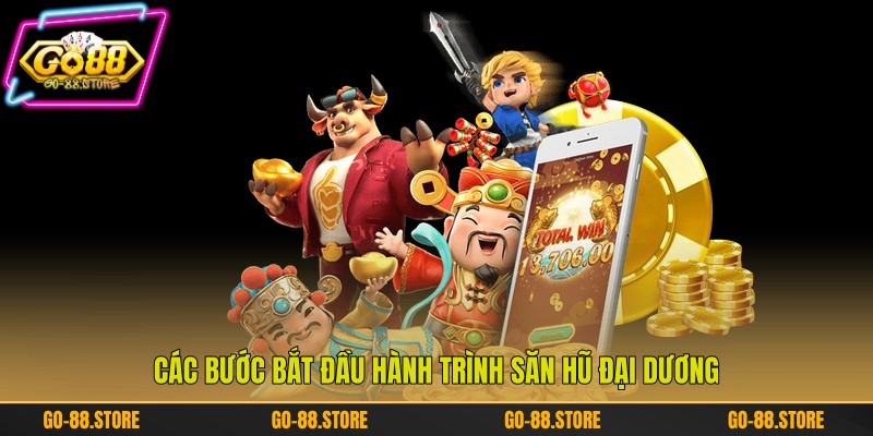 Các bước bắt đầu hành trình săn hũ đại dương Các bước bắt đầu hành trình săn hũ đại dương