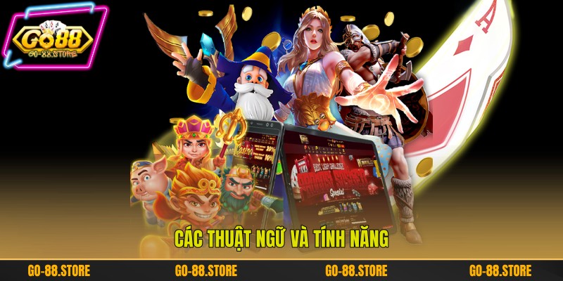Các thuật ngữ và tính năng Các thuật ngữ và tính năng